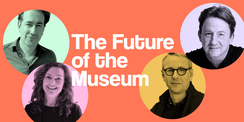 A CONVERSATION ON THE FUTURE OF THE MUSEUM
