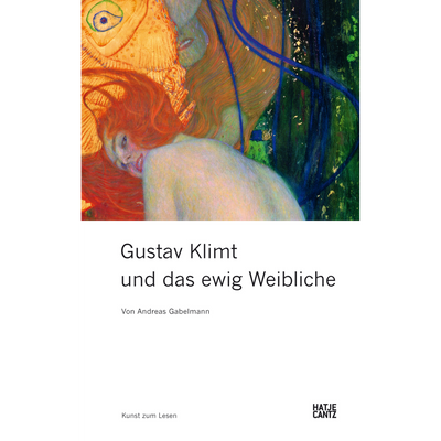 Cover Gustav Klimt und das ewig Weibliche