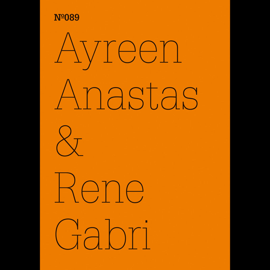 Ayreen Anastas &amp;amp; Rene Gabri