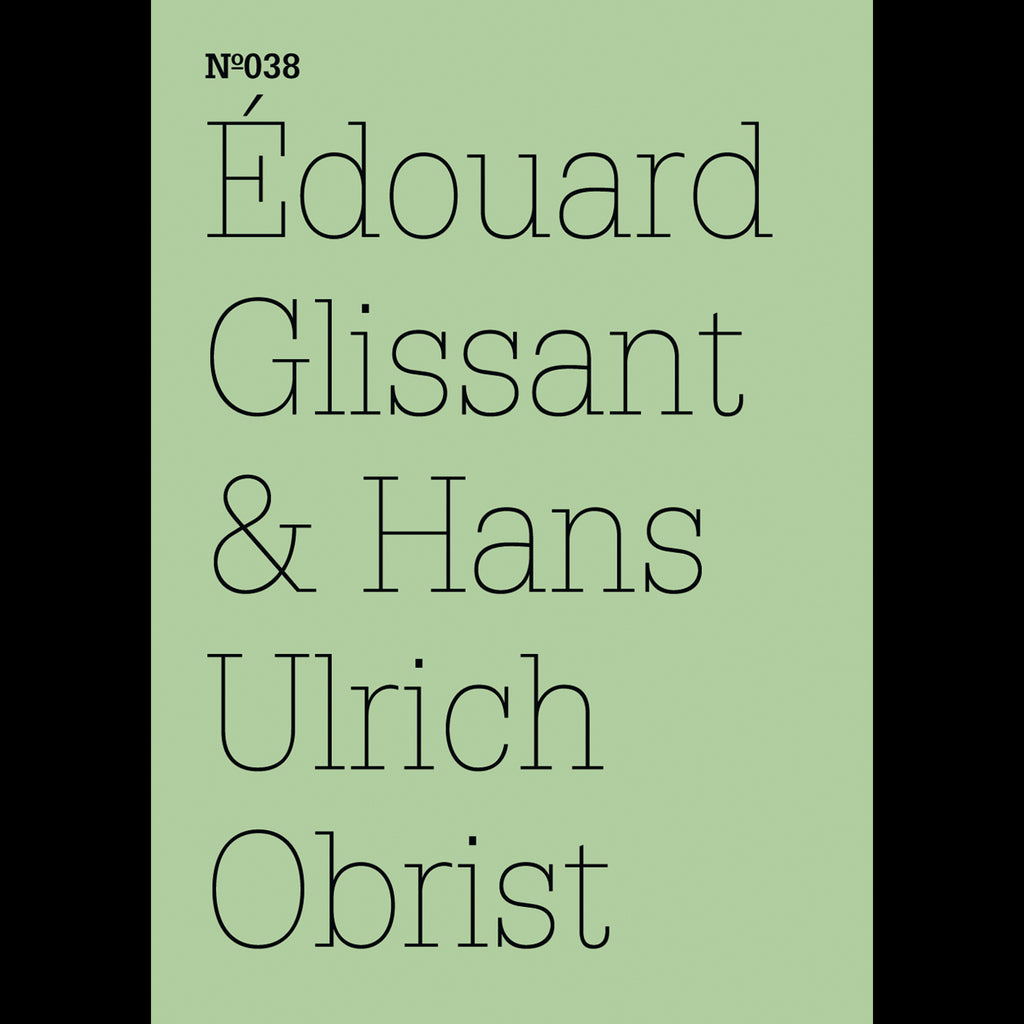 Édouard Glissant &amp;amp; Hans Ulrich Obrist
