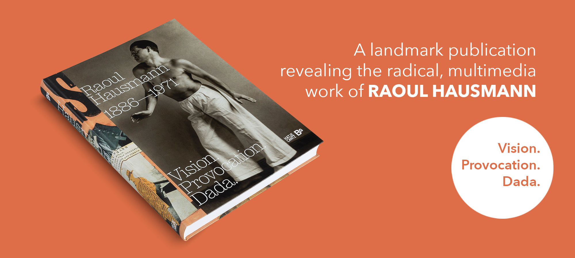 Book titled "Raoul Hausmann 1886–1971 Vision Provocation Dada" on an orange background with promotional text about his multimedia work