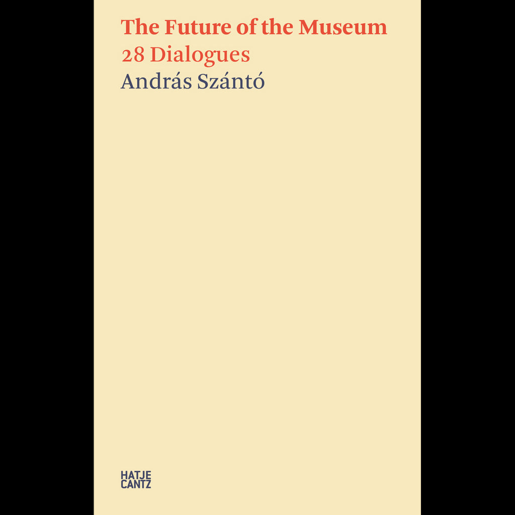 András Szántó. The Future of the Museum