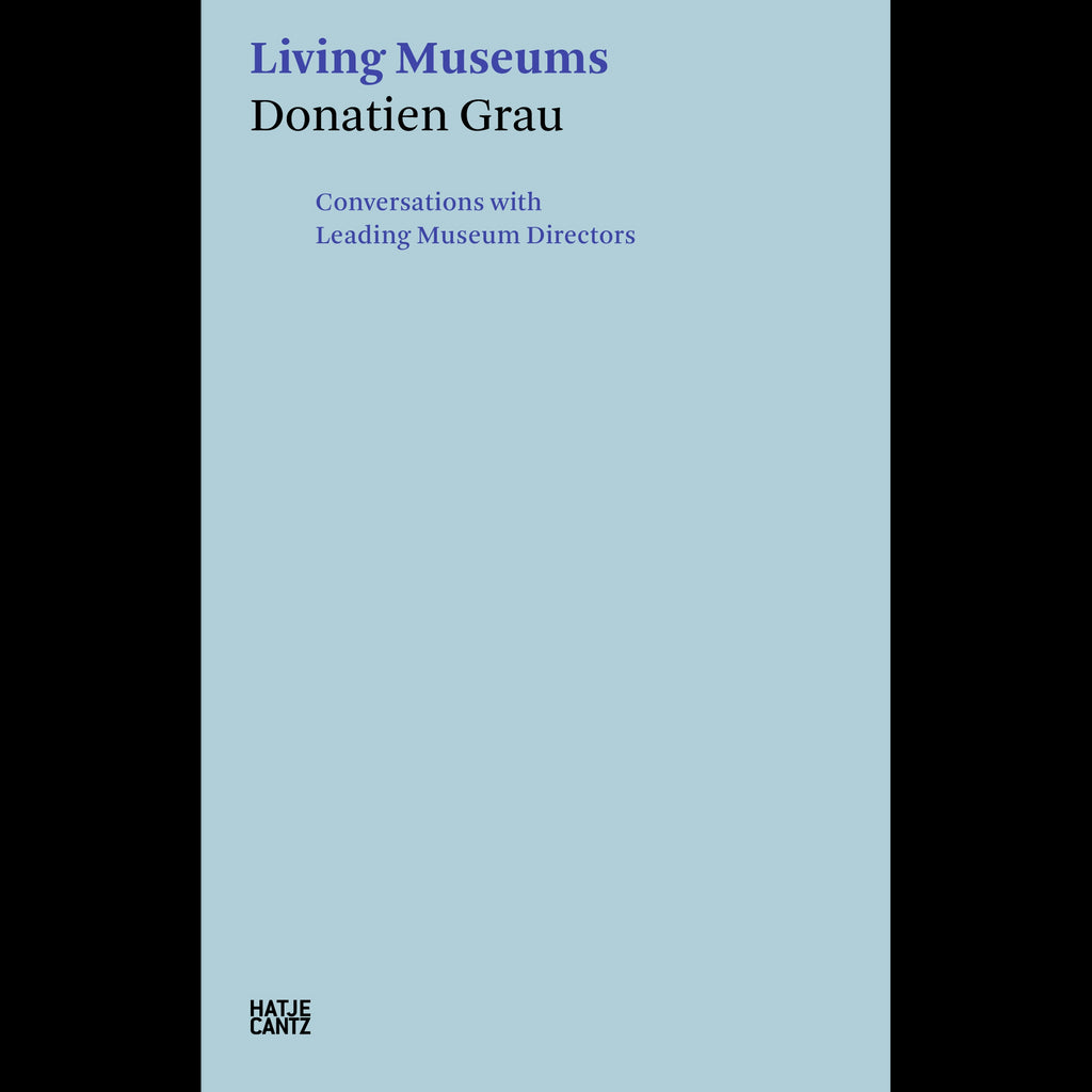 Donatien Grau. Living Museums