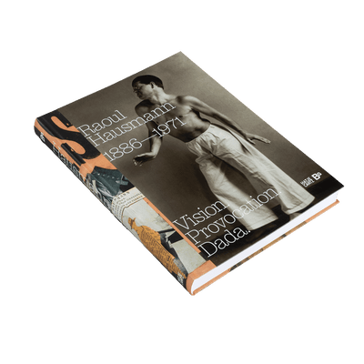 Cover Raoul Hausmann (1886-1971). Vision. Provocation. Dada.