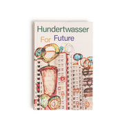 A book titled Hundertwasser For Future standing upright against a white background. The cover art is a colorful, whimsical drawing of tall buildings with fantastical, lollipop-like trees growing from their roofs and balconies. The title is in green, orange, and purple letters.