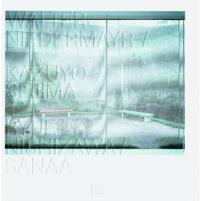 Cover Walter Niedermayr / Kazuyo Sejima + Ryue Nishizawa / SANAA