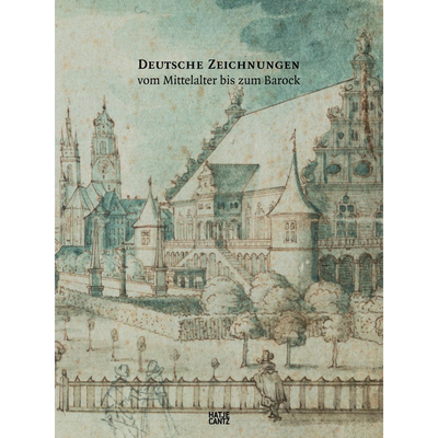 Cover Deutsche Zeichnungen vom Mittelalter bis zum Barock