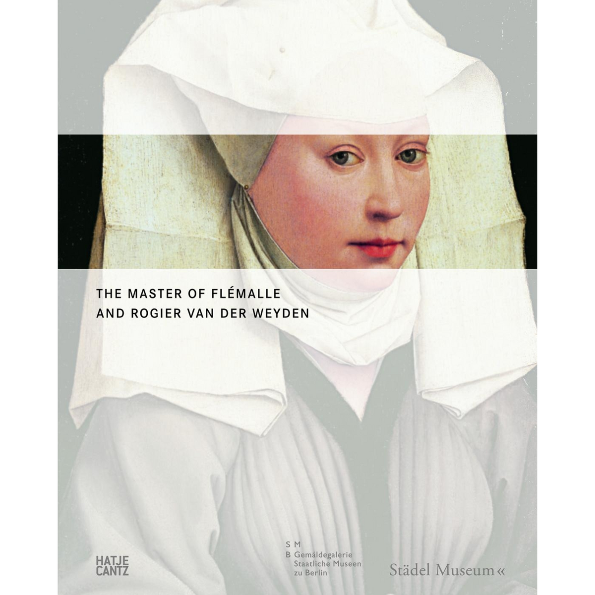 Coverbild The Master of Flémalle and Rogier van der Weyden