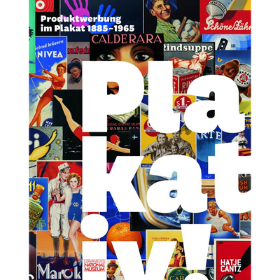 Cover Plakativ!Produktwerbung im Plakat 1885 - 1965