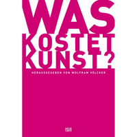 The cover of the book Was kostet Kunst? by Wolfram Völcker, featuring the title in large magenta letters on a magenta and white background.