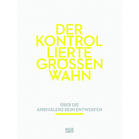 The book cover for Der Kontrollierte Grössenwahn, with the title in a large, bright yellow font on a white, patterned background.