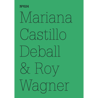 A green book cover with thin, black sans-serif text that reads Nº024, Mariana Castillo Deball & Roy Wagner.
