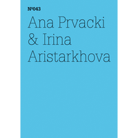 A light blue book cover with thin black text. At the top is N°043, followed by the names Ana Prvacki & Irina Aristarkhova.