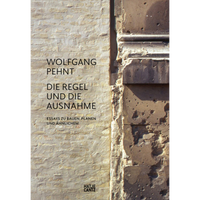 The cover of Wolfgang Pehnt's book Die Regel und die Ausnahme, showing a smooth, light-colored brick wall adjoining a dark, crumbling stone one.
