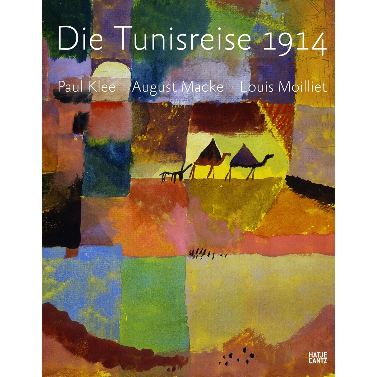 Die Tunisreise 1914 - Hatje Cantz