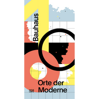 An abstract book cover for Bauhaus Orte der Moderne, featuring a collage of circles, map-like shapes, and text in yellow, coral, light blue, and black over a grid.