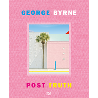 The book cover for Post Truth by George Byrne, featuring a central photograph of a palm tree against pastel-colored walls on a textured pink background.