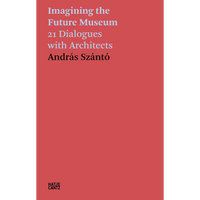 The cover for the book Imagining the Future Museum by András Szántó, featuring light blue and black text on a reddish-pink background with a vertical black bar on the right.