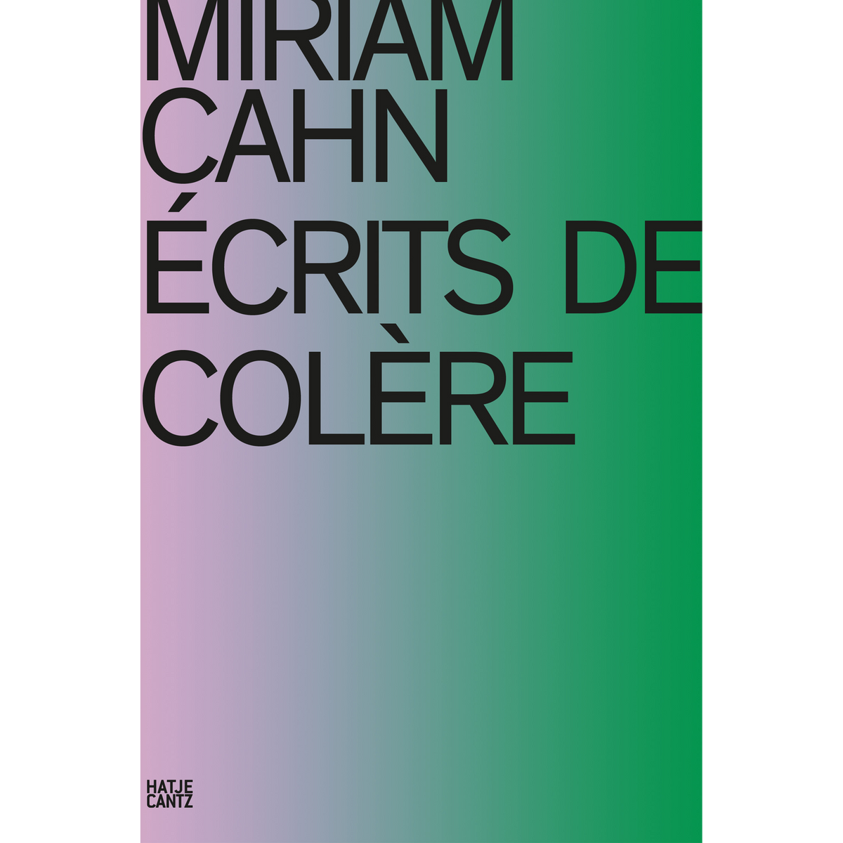 Coverbild Miriam Cahn. WRITING IN RAGE
