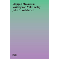 The cover of the book Stopgap Measures: Writings on Mike Kelley by John C. Welchman, set against a background that fades from green to purple.