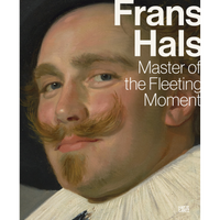 The book cover for Frans Hals, Master of the Fleeting Moment, shows a detail of a painted portrait of a man with a large, curled mustache and a white ruff.