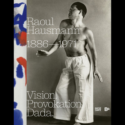 Cover Raoul Hausmann (1886-1971). Vision. Provocation. Dada.