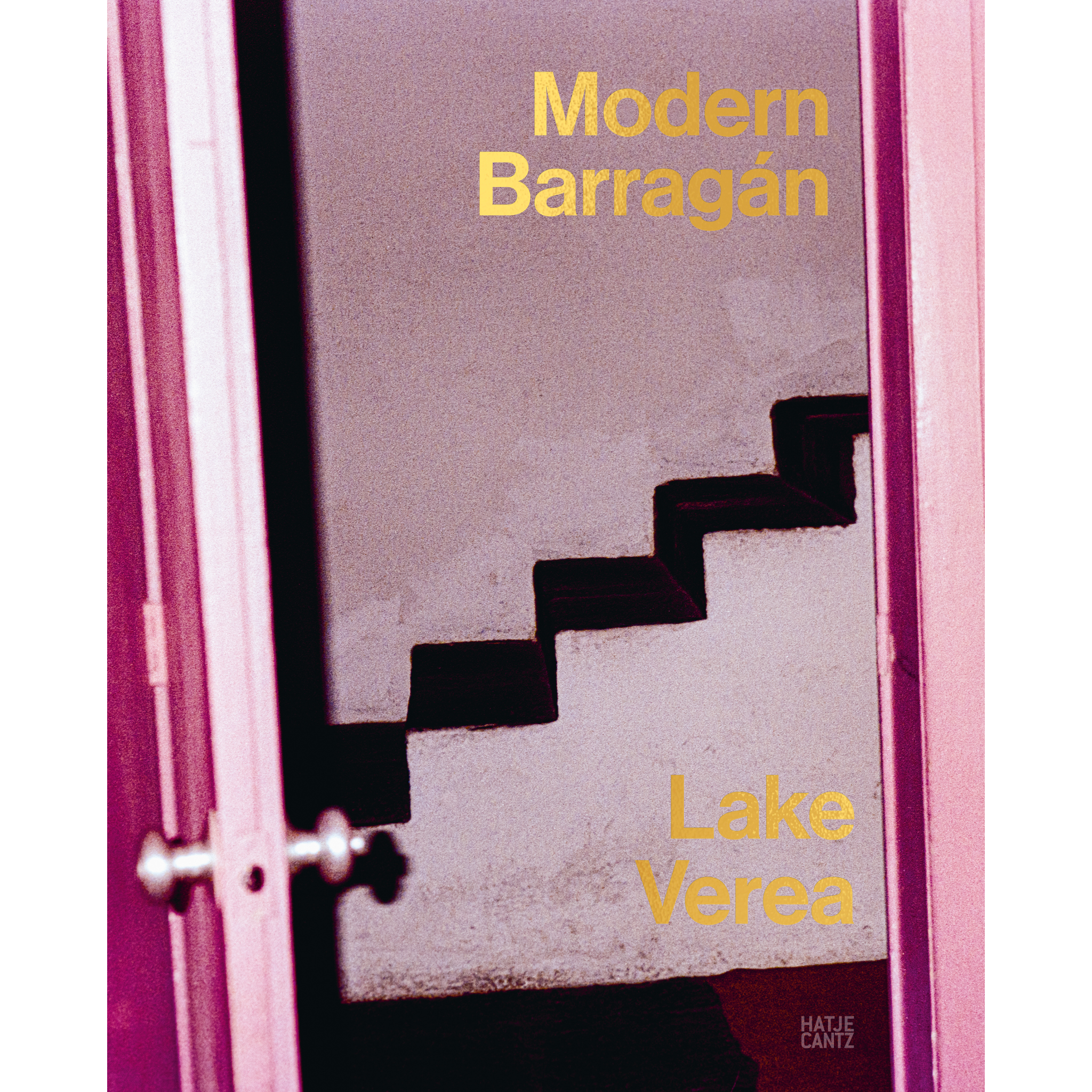 Lake Verea: Modern Barragán - Hatje Cantz