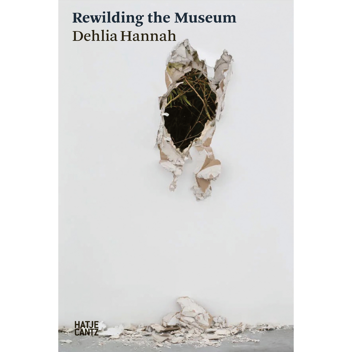 Coverbild Dehlia Hannah: Rewilding the Museum