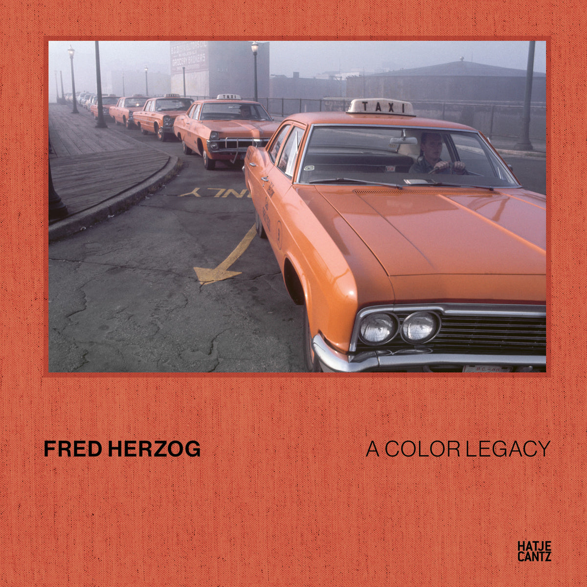 Coverbild Fred Herzog. A Color Legacy