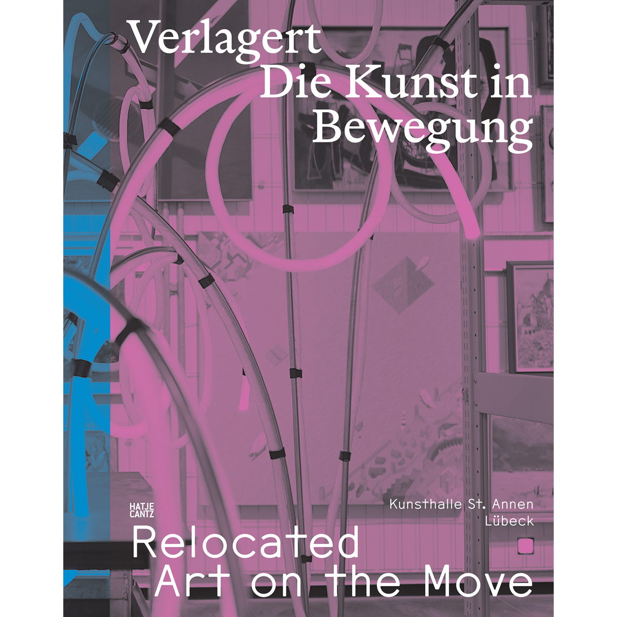 Coverbild Verlagert. Die Kunst in Bewegung / Relocated. Art on the Move