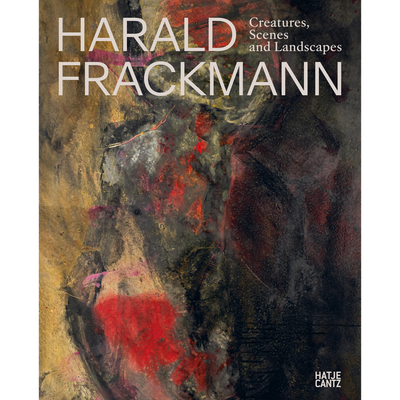 Cover Harald Frackmann. Creatures, Scenes and Landscapes