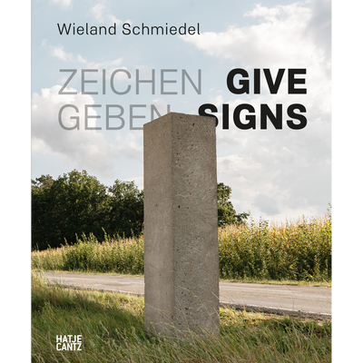 Cover Wieland Schmiedel. Zeichen geben / Give Signs