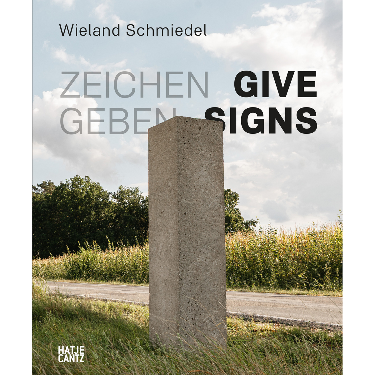 Coverbild Wieland Schmiedel. Zeichen geben / Give Signs