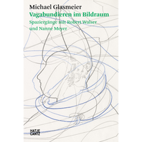 Michael Glasmeier. Vagabundieren im Bildraum.
