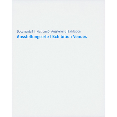 Cover Documenta11_Plattform5: Ausstellung/Exhibition
