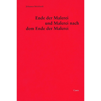 Cover Ende der Malerei und Malerei nach dem Ende der Malerei