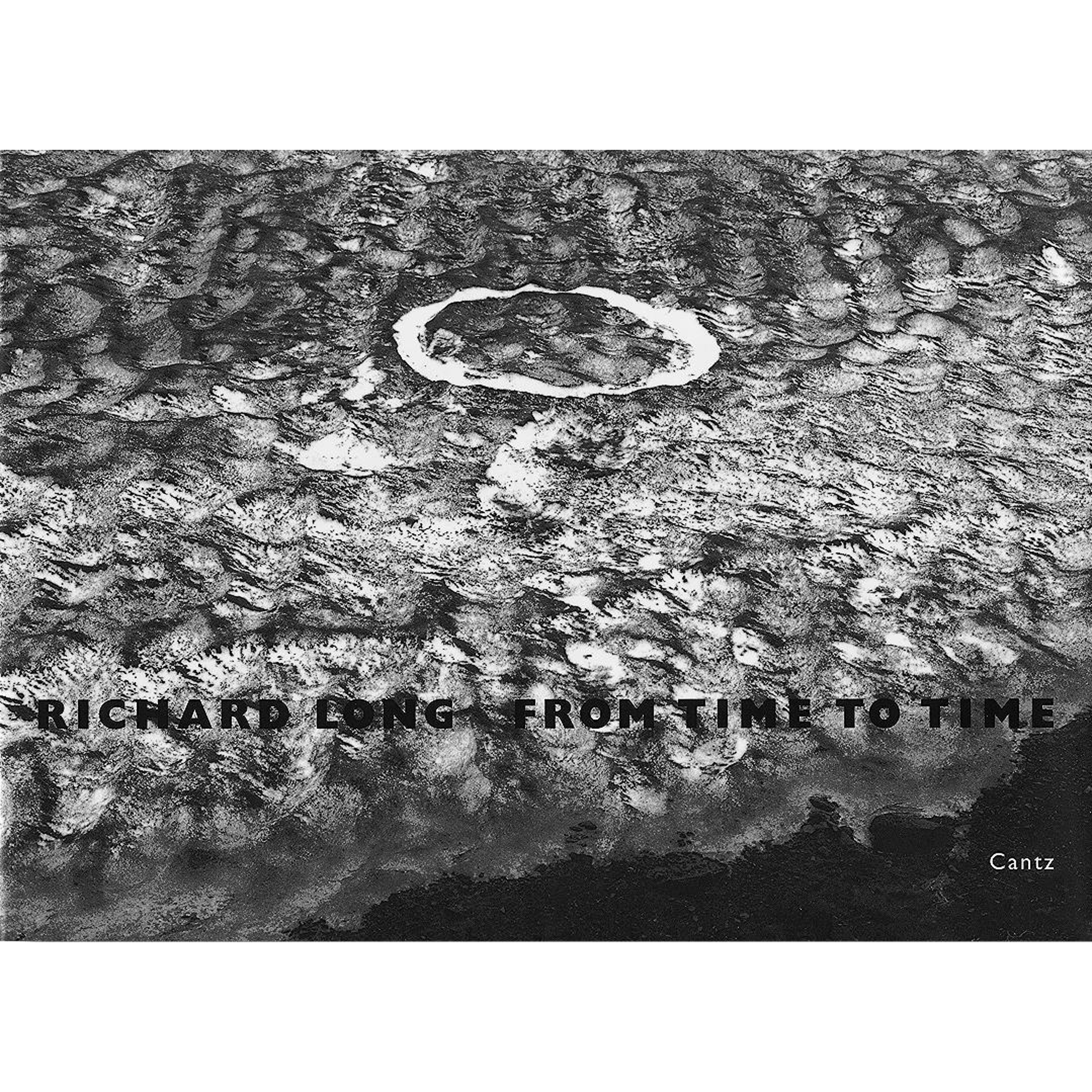 アート・デザイン・音楽 Richard Long From Time to Time Richard Long - Hatje Cantz