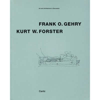 Cover Frank O. Gehry im Gespräch mit Kurt W. Forster