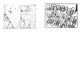 A black and white two-page spread with two distinct drawings. On the left, page 76 shows a hand-drawn pattern of faceted diamonds, with a few small, cartoonish faces peeking out from the geometric shapes. On the right, page 77 displays an abstract, graffiti-style text piece with thick, looping black lines inside a rectangular border.