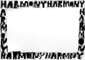 A black-and-white, high-contrast image of a rectangular frame surrounding a blank white space. The frame is made from the word HARMONY repeated continuously in thick, blocky, and slightly distorted capital letters, giving it a rough, stamped, or block-printed appearance.