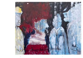 An abstract expressionist painting featuring several stylized figures in pale blue, white, and yellow with black outlines. They are set against a dramatic, textured background of deep crimson and black paint. Black cursive text is written across the bottom of the canvas, which is signed and dated 2023 in the lower right corner.