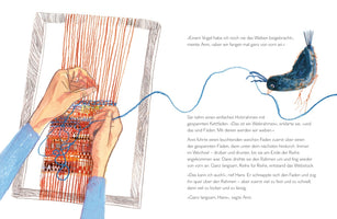 A whimsical illustration from a children's book showing a person's hands weaving a colorful pattern on a simple wooden loom with orange threads. A long blue thread extends from the weaving across the page to a small, dark blue bird that holds the other end in its beak. The scene is accompanied by German text.