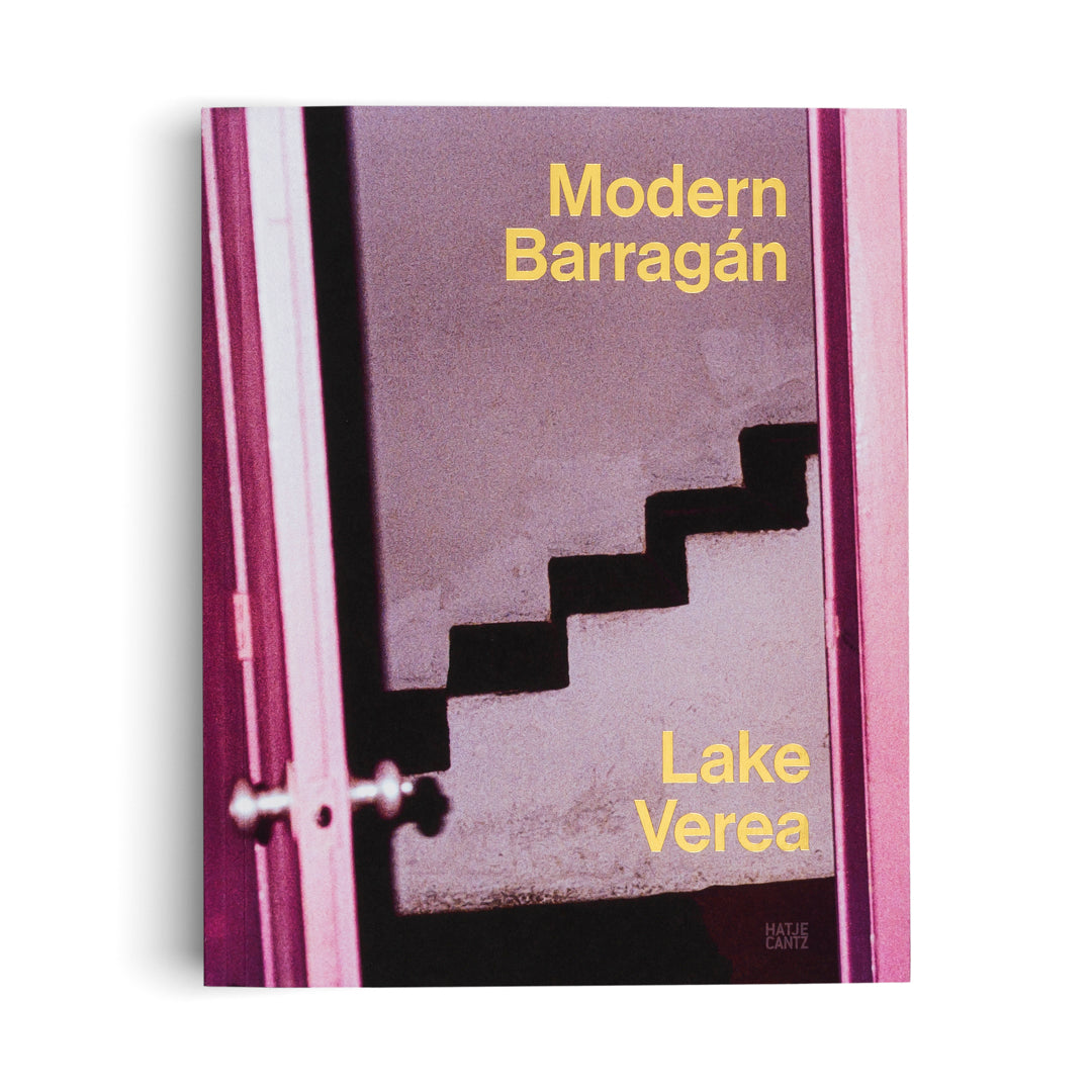 Lake Verea: Modern Barragán - Hatje Cantz