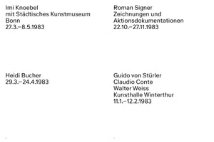 A white page with black sans-serif text listing four art exhibitions from 1983. The listings are for Imi Knoebel at Städtisches Kunstmuseum Bonn, Roman Signer, Heidi Bucher, and a group show with Guido von Stürler, Claudio Conte, and Walter Weiss at Kunsthalle Winterthur, each with their respective dates.
