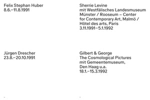 A page from a publication showing a list of four art exhibitions from 1991 and 1992. The artists listed are Felix Stephan Huber, Sherrie Levine, Jürgen Drescher, and Gilbert & George. The text includes exhibition dates and collaborating museums in cities like Münster, Malmö, Paris, and The Hague.