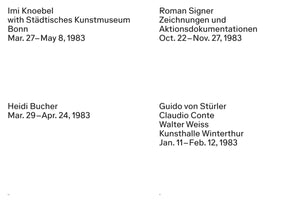 A white page with black text listing four art exhibitions from 1983. Top left: Imi Knoebel with Städtisches Kunstmuseum Bonn, Mar. 27–May 8, 1983. Top right: Roman Signer, Zeichnungen und Aktionsdokumentationen, Oct. 22–Nov. 27, 1983. Bottom left: Heidi Bucher, Mar. 29–Apr. 24, 1983. Bottom right: Guido von Stürler, Claudio Conte, Walter Weiss, Kunsthalle Winterthur, Jan. 11–Feb. 12, 1983.