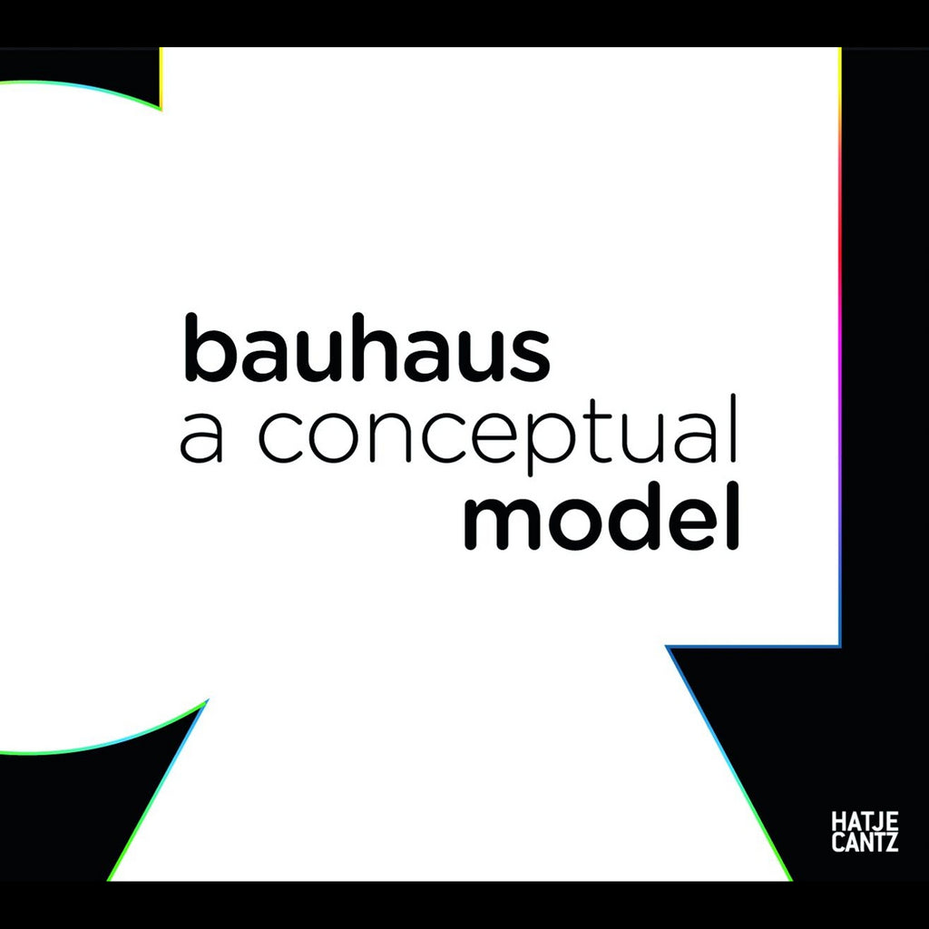 Bauhaus: A Conceptual Model